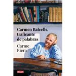 Carmen Balcells, traficante de palabras