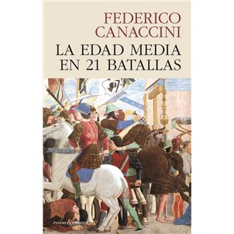 La Edad Media En 21 Batallas