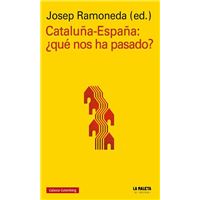 Cataluña-España: ¿Qué nos ha pasado?