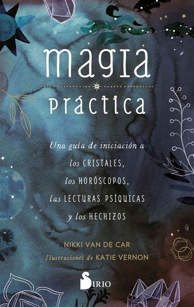 Magia Práctica -  Julia Treviño (Traducción), Nikki Van de Car (Autor)
