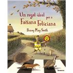 Un Regal Ideal Per A La Faisana Feliciana
