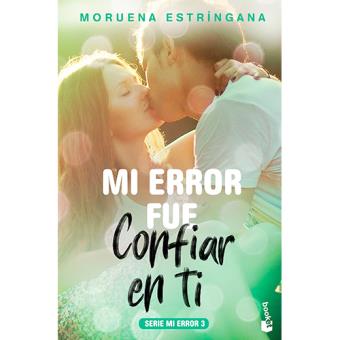 Mi error fue confiar en ti