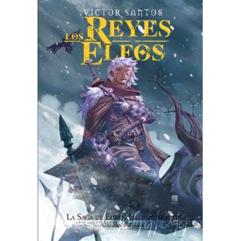 Los reyes elfos. La saga de Ehren Heldentodsson - 1
