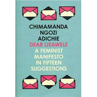 Dear ijeawele or a feminist manifes