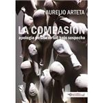 La compasión: apología de una virtud bajo sospecha