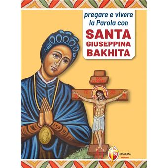 Pregare e vivere la Parola con santa Giuseppina Bakhita - 1