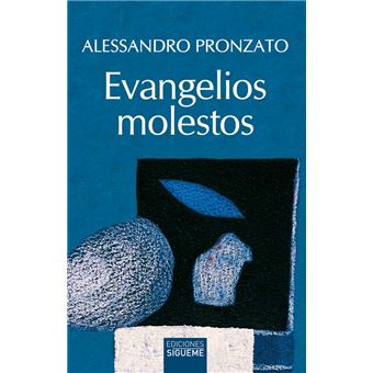 Evangelios molestos