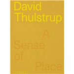 David Thulstrup A Sense Of Place