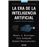 La Era De La Inteligencia Artificial Y Nuestro Futuro Humano