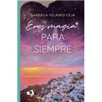 Eres Magia, Para Siempre