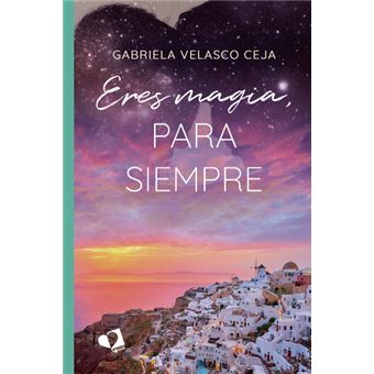 Eres Magia, Para Siempre