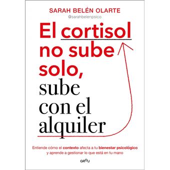 El cortisol no sube solo, sube con el alquiler