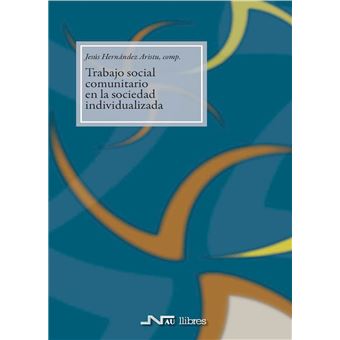 Trabajo social comunitario en la sociedad individualizada - 1