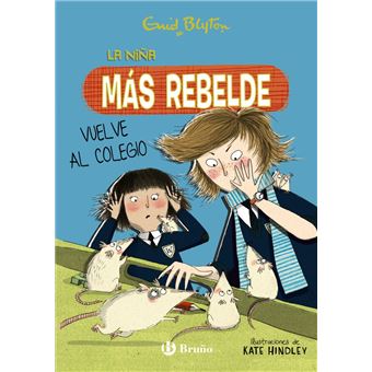 Enid Blyton. La niña más rebelde, 2. La niña más rebelde vuelve al colegio