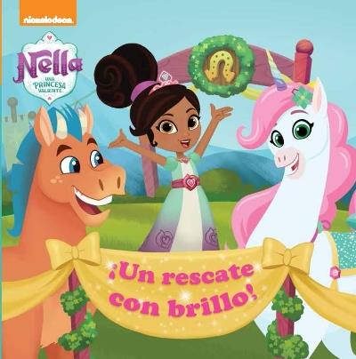 ¡Un rescate con brillo! - Nella, una princesa valiente. Primeras lecturas