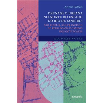 Drenagem urbana no norte do estado do Rio de Janeiro: São Fidélis, São Francisco de Itabapoana e Campos dos Goytacazes: algumas notas - 1