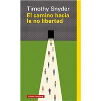 El camino hacia la no libertad