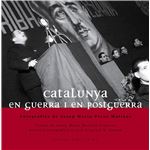 Catalunya en guerra i en postguerra