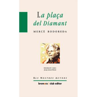 Bajo admiración Otros lugares La plaça del diamant - Mercè Rodoreda, RODOREDA, MERÇE -5% en libros | FNAC