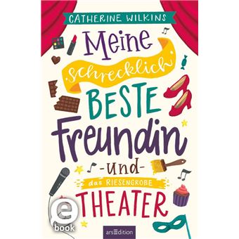 Meine schrecklich beste Freundin und das riesengroße Theater (Meine schrecklich beste Freundin 3) - 1