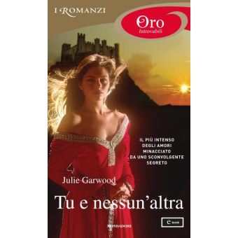 Tu e nessun'altra (I Romanzi Oro)