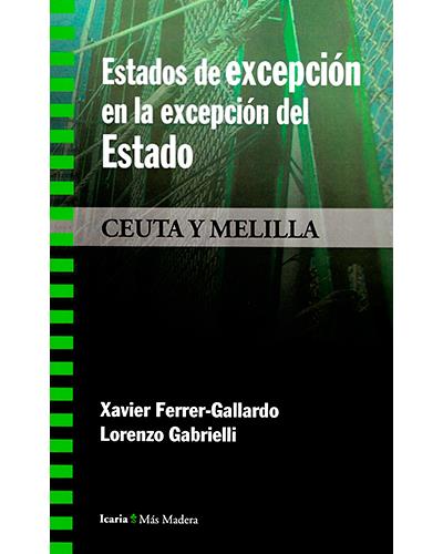 Estados de excepción en la excepción del Estado: Ceuta y Melilla