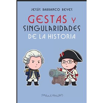 Gestas Y Singularidades De La Historia