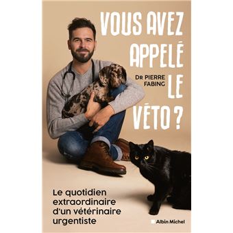 Vous avez appelé le véto ? - 1