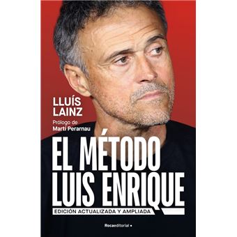 El método Luis Enrique (edición actualizada)