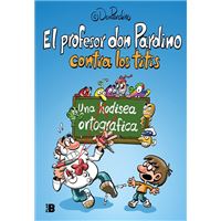 El profesor Don Pardino contra los titis - Una odisea ortográfica