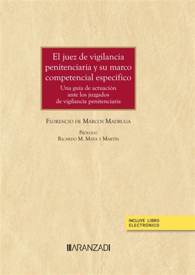 Editorial Aranzadi El Juez De Vigilancia Penitenciaria Y Su Marco Competencial