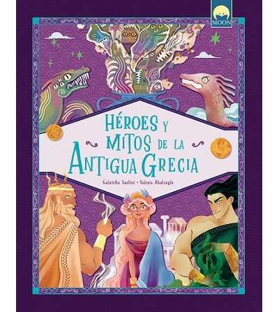 Heroes Y Mitos De La Antigua Grecia - Gabriella Santini -5% en libros ...