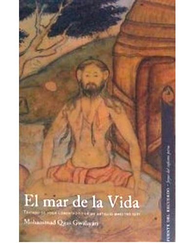 Nur El Mar De La Vida - Tratado De Yoga Comentado Por Un Antiguo Maestro Sufí