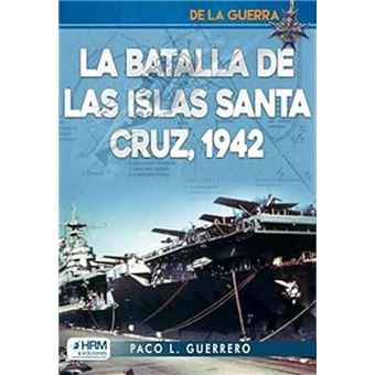 La Batalla De Las Islas Santa Cruz 1942 - 1