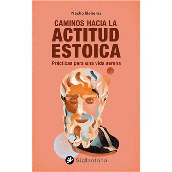 Caminos hacia la actitud estoica