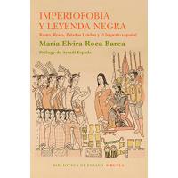 Imperiofobia y la leyenda negra
