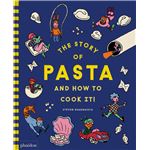 The Story Of Pasta How To Cook It