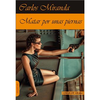 Matar Por Unas Piernas