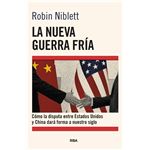 La nueva Guerra Fría: Cómo la disputa entre EE.UU. y China d