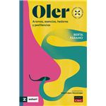 Oler : aromas, esencias, hedores y pestilencias