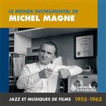 Le Monde Instrumental De Michel Magne Jazz Et Musiques De Films 1955-1962 - 3 CDs