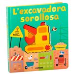 L´´excavadora sorollosa