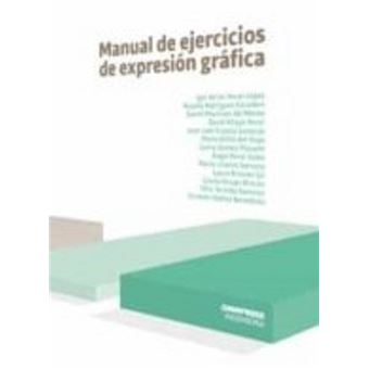 Manual De Ejercicios De Expresion Grafica