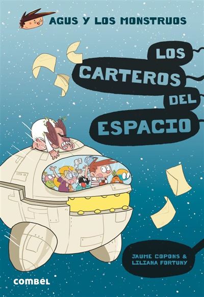 Los Carteros Del espacio agus y monstruos 15 tapa blanda libro jaume