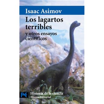 Los Lagartos Terribles Y Otros Ensayos Científicos