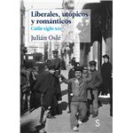 Liberales, Utópicos Y Románticos