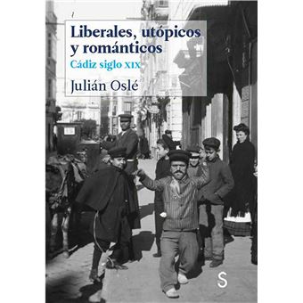 Liberales, Utópicos Y Románticos
