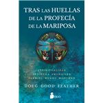 Tras Las Huellas De La Profecia De La Mariposa
