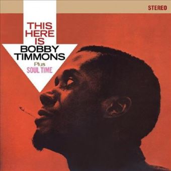 This Here is Bobby Timmons + Soul Time - CD
