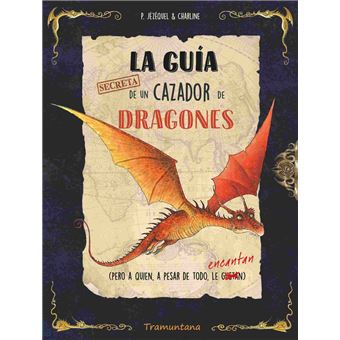 La guía secreta de un cazador de dragones